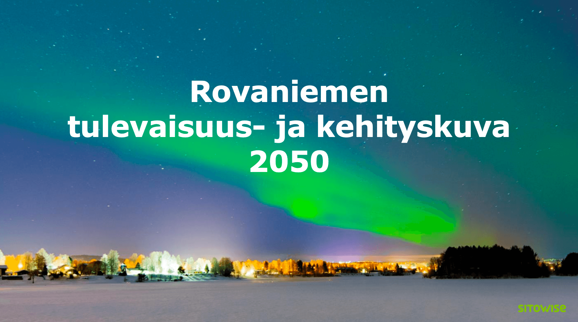 Rovaniemen tulevaisuus- ja kehityskuva 2050